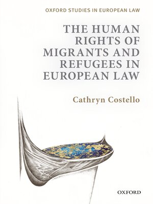 cover image of The Human Rights of Migrants and Refugees in European Law